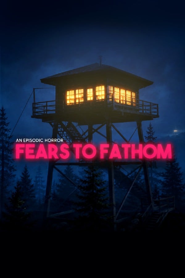 Fears to Fathom Games