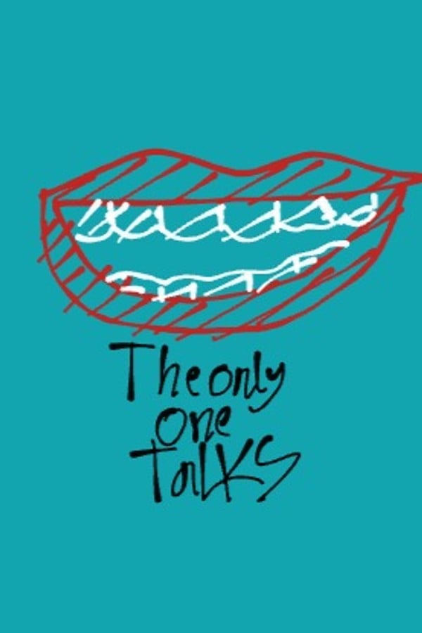 the only one talks