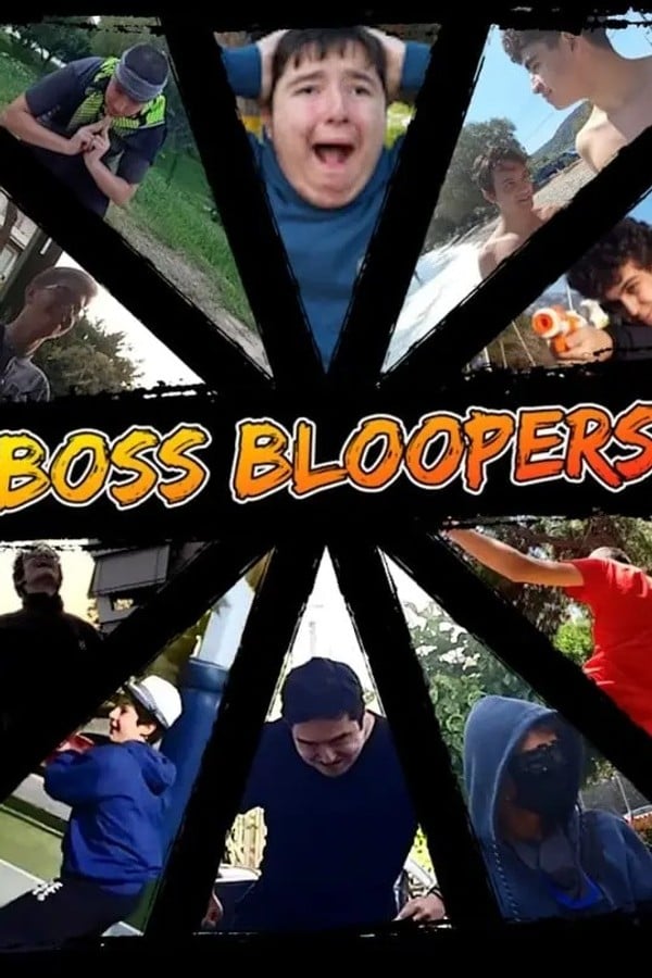 Boss Bloopers