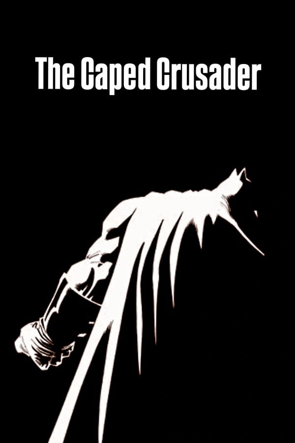 The Caped Crusader