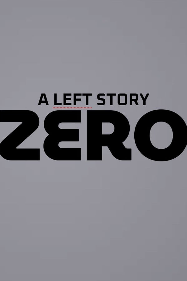 Zero: A Left Story