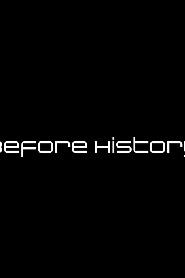 Before History