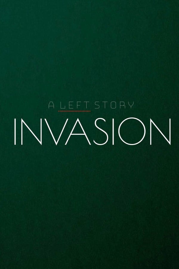 Invasion: A Left Story