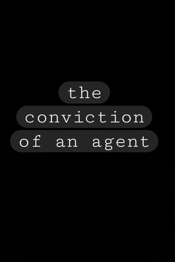The conviction of a agent