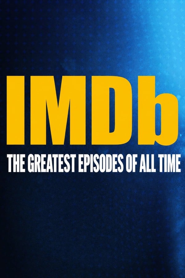 The Greatest Episodes of All Time (IMDb Ratings)