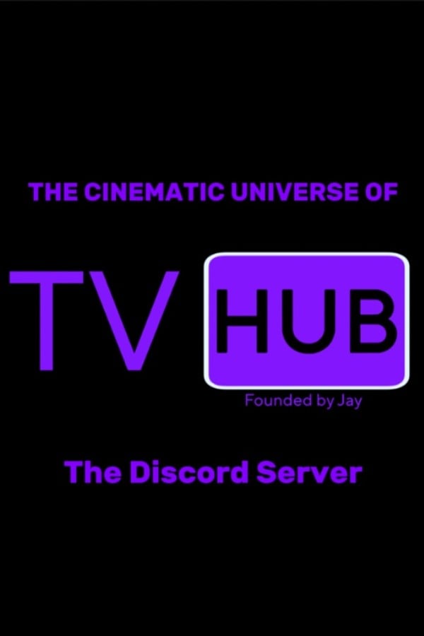 The Universe of TvHub (The Discord Server)