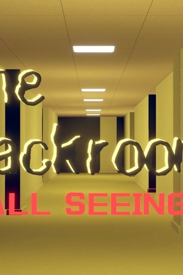 The Backrooms: All Seeing
