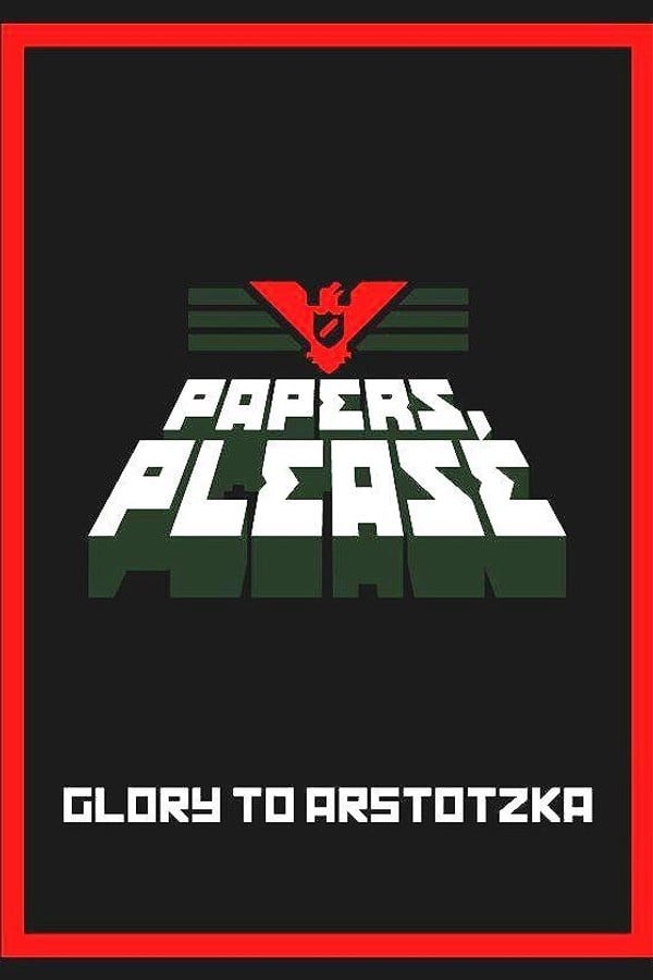Papers, Please