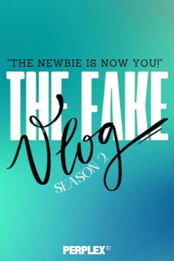 The Fake Vlog: Season 2