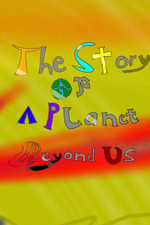 The Story Of A Planet Beyond Us