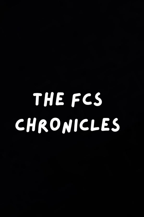 The FCS Chronicles
