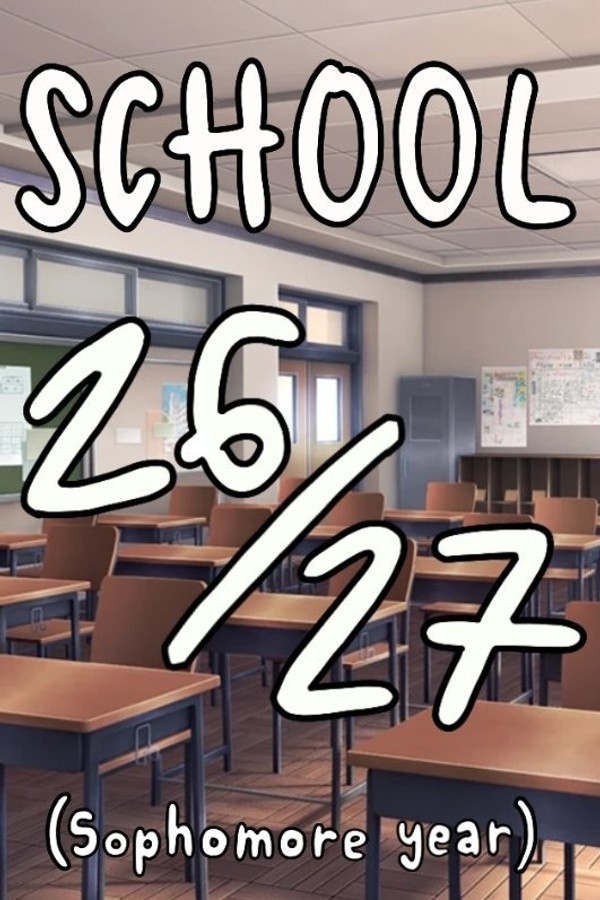 School 26/27 (Sophomore year)