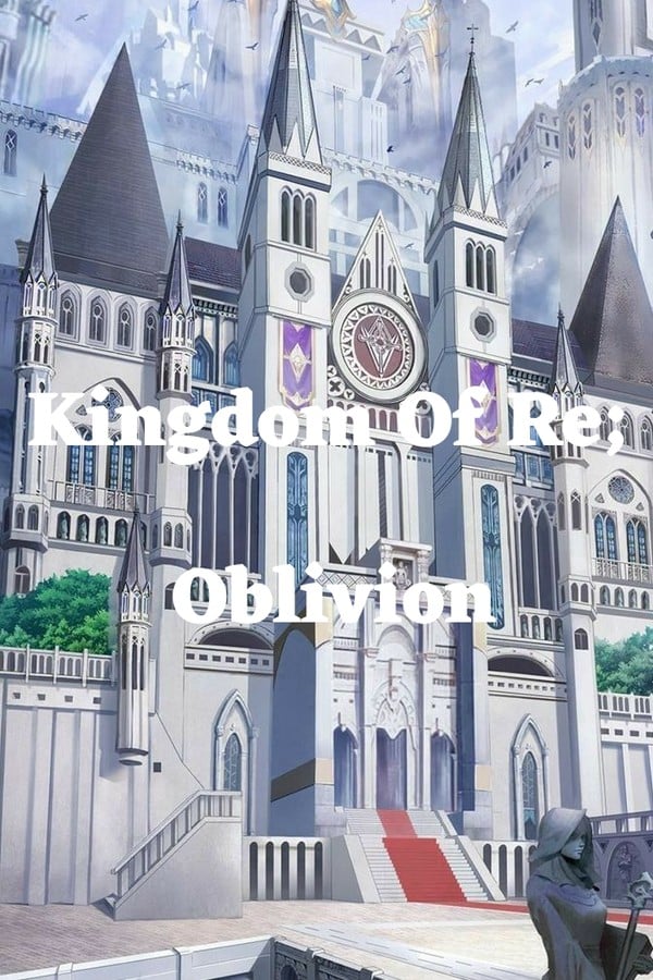 Kingdom Of Re; Oblivion