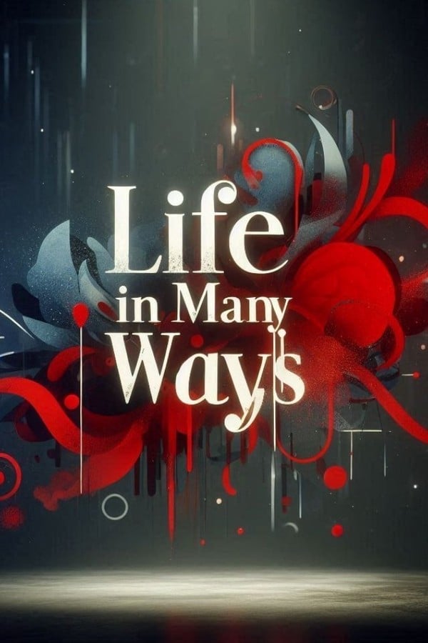 Life in Many Ways