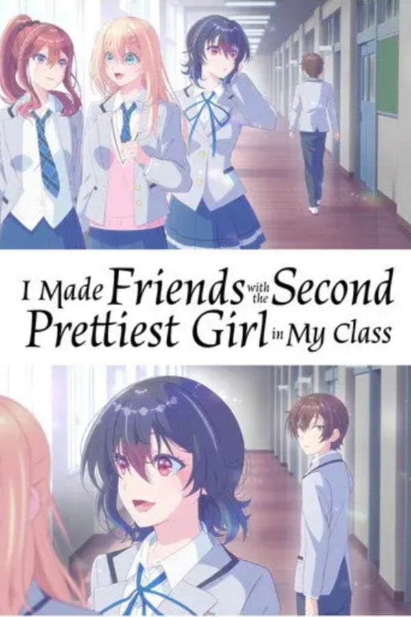 I made friends with the second prettiest girl in my class