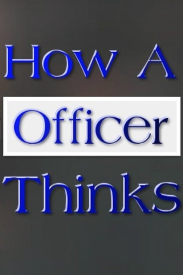 How A Officer Thinks