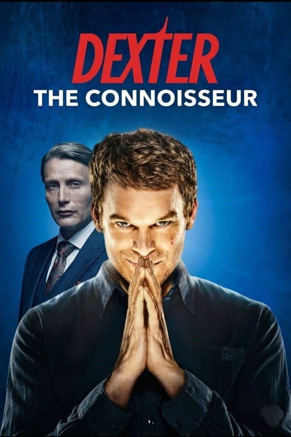 Dexter: The Connoisseur