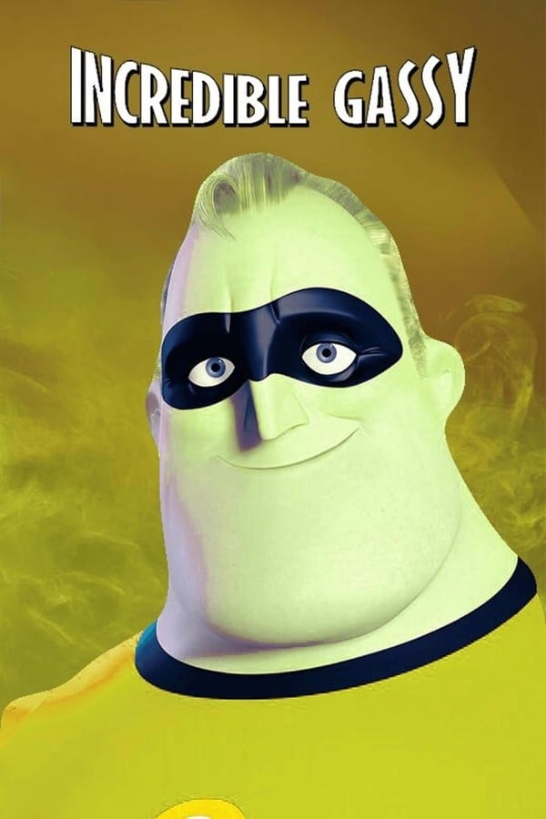 The Adventures of Incredible Gassy