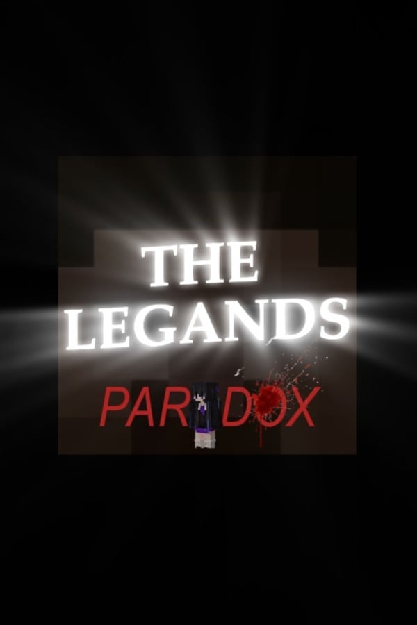 The Legands; Paradox
