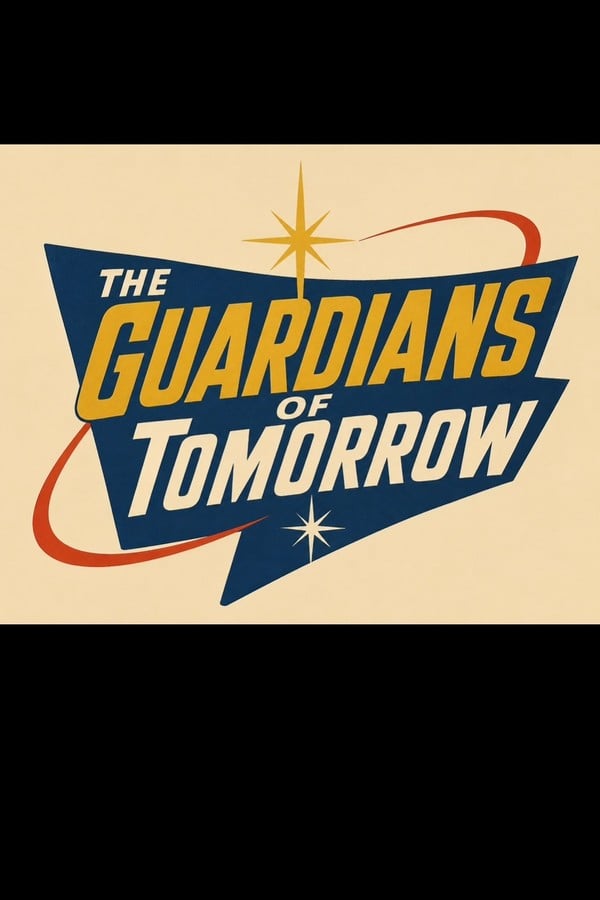 The Guardians Of Tomorrow